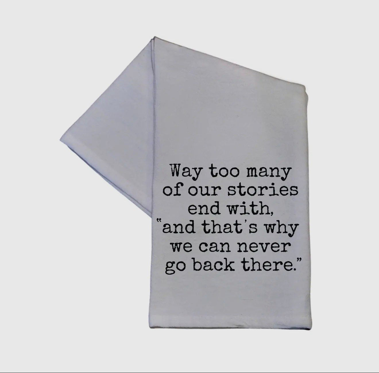 And That’s Why Tea Towel