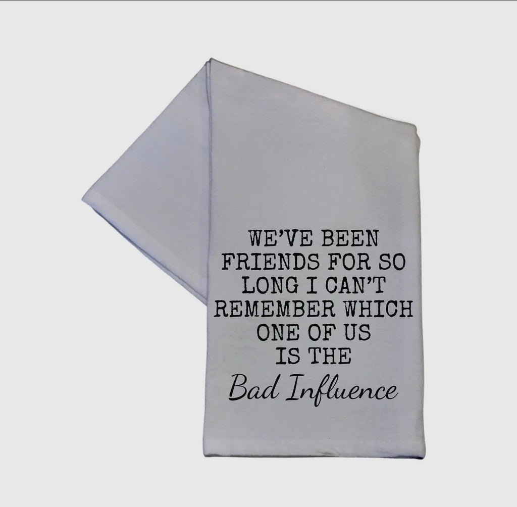 Bad Influence Tea Towel