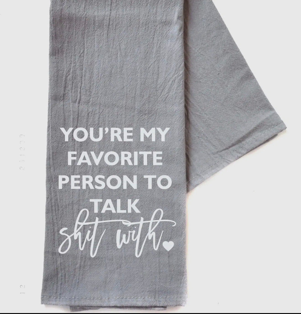 Favorite Person Tea Towel